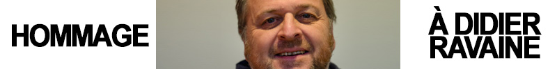 Hommage à Didier Ravaine